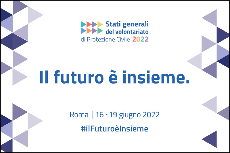 La copertina dell'evento dedicato agli Stati Generali del Volontariato di Protezione Civile 2022